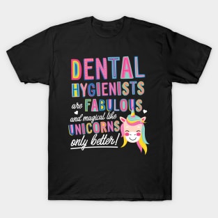 Dental Hygienists are like Unicorns Gift Idea T-Shirt